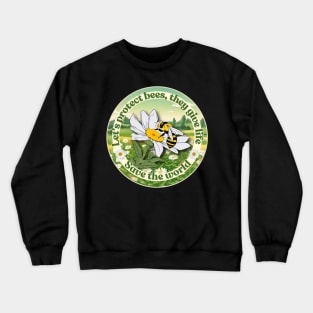 Let's protect bees Crewneck Sweatshirt